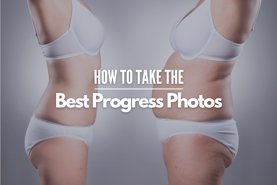 How To Take The Best Progress Pictures